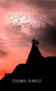 The Chronicles of Moretti by Samira Shirazi