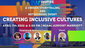 Creating Inclusive Cultures - Miami Storytelling and Networking Event