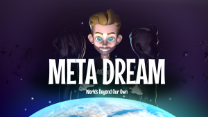 MetaDream – Worlds Beyond Our Own