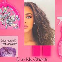 Briannagh D 'Run My Check' Ft. Jadakiss