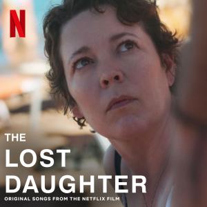 Portada del álbum The Lost Daughter (Canciones originales de la película de Netflix)