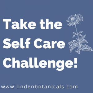 Start the Linden Botanicals Self Care Challenge Today!