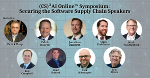 Speakers for the (CS)²AI Online™ Symposium: Securing the Software Supply Chain
