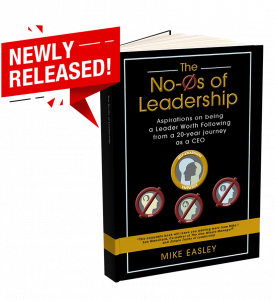 NEWLY RELEASED  NO-OS OF LEADERSHIP - ASPIRATIONS ON BEING A LEADER WORTH FOLLOWING
