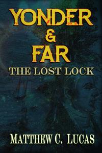 Cover of Yonder & Far: The Lost Lock