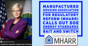Manufactured Housing Association for Regulatory Reform (MHARR) Calls Out Deptartment of Energy (DOE) Secretary Granholm for Manufactured Home Energy Standards "Bait and Switch."