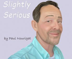 Cover image of new album by Paul Nourigat, called "Slightly Serious"