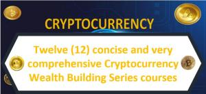 Cryptocurrency Wealth Building Series Courses