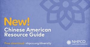 Text on periwinkle background reads: "New! Chinese American Resource Guide; Free download - nhpco.org/diversity" NHPCO's logo is at the lower right.