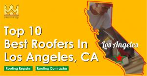 Top 10 Best Roofers Los Angeles