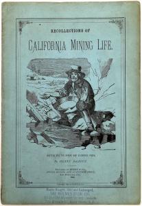 Copy of the 1884 book Recollections of Mining Life by Henry DeGroot, 16 pages, near mint, with full-page illustrations, a classic work cited in nearly all Gold Rush bibliographies ($1,000).