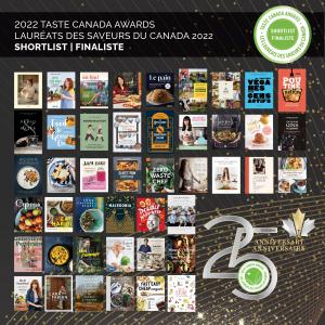 TASTE CANADA ANNOUNCES THE 2022 SHORTLIST OF CANADIAN COOKBOOKS COMPETING FOR CANADA’S ONE AND ONLY FOOD WRITING AWARDS TASTE CANADA ANNOUNCES THE 2022 SHORTLIST OF CANADIAN COOKBOOKS COMPETING FOR CANADA’S ONE AND ONLY FOOD WRITING AWARDS