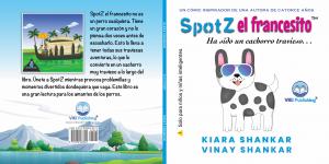 Spotz el francesito: Ha sido un cachorro travieso.  .  .  by authors Kiara Shankar and Vinay Shankar (SpotZ the Frenchie - Spanish Edition)