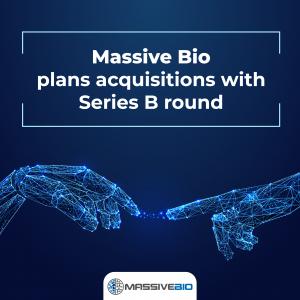 Massive Bio plans acquisitions with Series B round