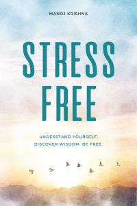 Book cover STRESS FREE. Understand yourself. Discover wisdom. Be free.
