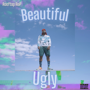 Beautiful Ugly by Rooftop ReP
