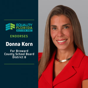 Equality Florida Action Endorses Donna Korn in 2022 Broward County Election