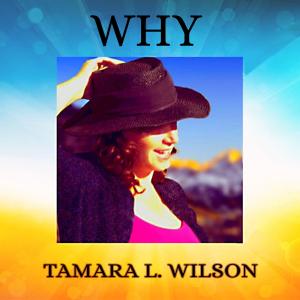 Tamara L. Wilson - Why Cover