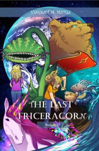 The Last Triceracorn (Book One) by Vincent Miceli