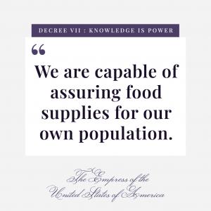 We are capable of assuring food supplies for our own population.