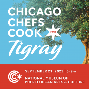 Join us for Chicago Chefs Cook for Tigray on Wednesday, September 21