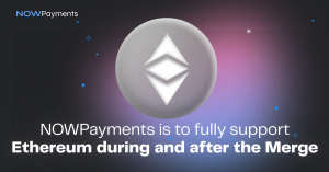 NOWPayments to fully support Ethereum Proof of Stake