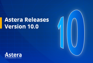Astera Releases Version 10