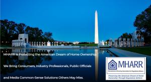 MHARR is Protecting The American Dream of Home Ownership. MHARR Brings Consumers, Industry Professionals, Public Officials and Media Common Sense Solutions Others May Miss.
