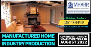 Manufactured Home Industry Production Continues to Grow Year Over Year in August 2022 per Manufactured Housing Association for Regulatory Reform released report that uses official federal data.
