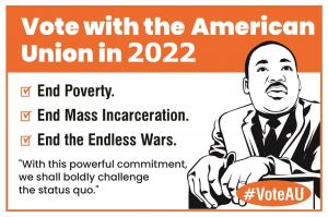 An image of Martin Luther King is shown next to the American Union's three demands; end poverty, end mass incarceration, and end the endless wars.