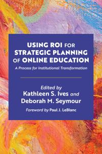 Using ROI for Online Education Strategic Planning