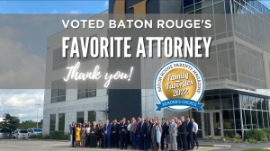 Baton Rouge Parents Magazine’s 2022 Family Favorites contest names Gordon McKernan Baton Rouge’s “Favorite Attorney.”