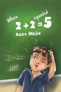 When Two Plus Two Equals Five by Rosy Mejía