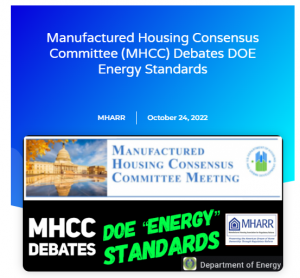 Manufactured Housing Consensus Committee (MHCC) Debates DOE Energy Standards - October 24, 2022.