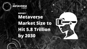 Le Rapport De Metaverse Insider Indique Que La Taille Du Marché Du Métaverse Atteindra 5,8 Billions D'Ici 2030