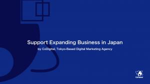 Tokyo-Based CoDigital Officially Launched Digital Marketing Services for Companies Abroad to Expand Business in Japan
