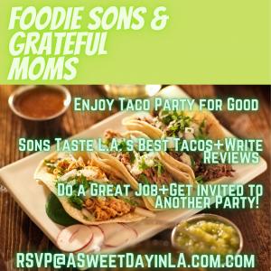 Have a Foodie Son in 5th or 6th Grade that loves creative writing, attend the sweetest taco party for good sponsored by Recruiting for Good #wepartyforgood  #recruitingforgood www.ASweetDayinLA.com