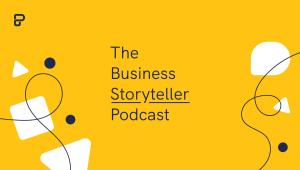 the business storyteller podcast, storytelling, Piktochart