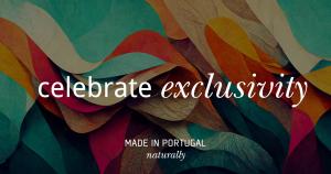 MADE IN PORTUGAL naturally - Exclusivity