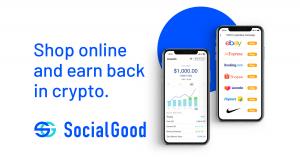 Shop online and earn back in crypto, SocialGood App