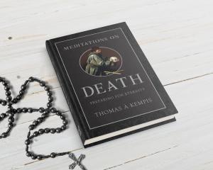 Read TAN Books' Book of the Year: Thomas A Kempis' Meditations on Death