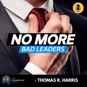 No More Bad Leaders Podcast