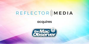Reflector Media finalise l'acquisition stratégique de MacObserver.com