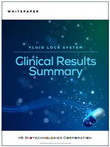 Fluid Lock System by HB Biotech: Whitepaper Summary of Clinical Results. Available to download at wefunder.com/fluidlock