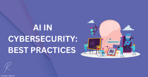 AI Cybersecurity Best Practices