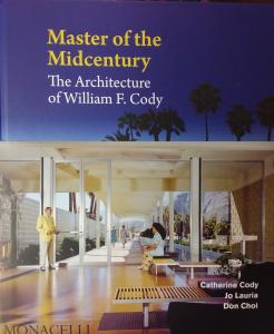 Book signing event, will feature Master of the Midcentury: The Architecture of William F. Cody which is abundantly illustrated and detailed to highlight his iconic work.
