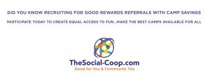Participate in Recruiting for Good's referral program to help fund summer camp savings, scholarships, and sponsorships #recruitingforgood #summercamp www.TheSocialCo-Op.com