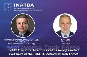 Co-Chairs of the INATBA Metaverse Activity Drive Dr Erol USER of Blockchainarmy and Dr. Ioannis (John) Karamitsos of RIT