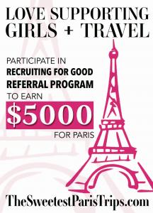 Love to Travel and Supporting Girl Programs; Participate in Recruiting for Good Referral Program to Earn $5000 for Paris Trip www.5000forParis.com