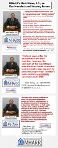 Note: this image and another below can expand to a larger size. Click the image and follow the prompts. Mark Weiss, J.D. President and CEO Manufactured Housing Assoc for Regulatory Reform 3 MHARR-Mark Weiss Quote Collage.